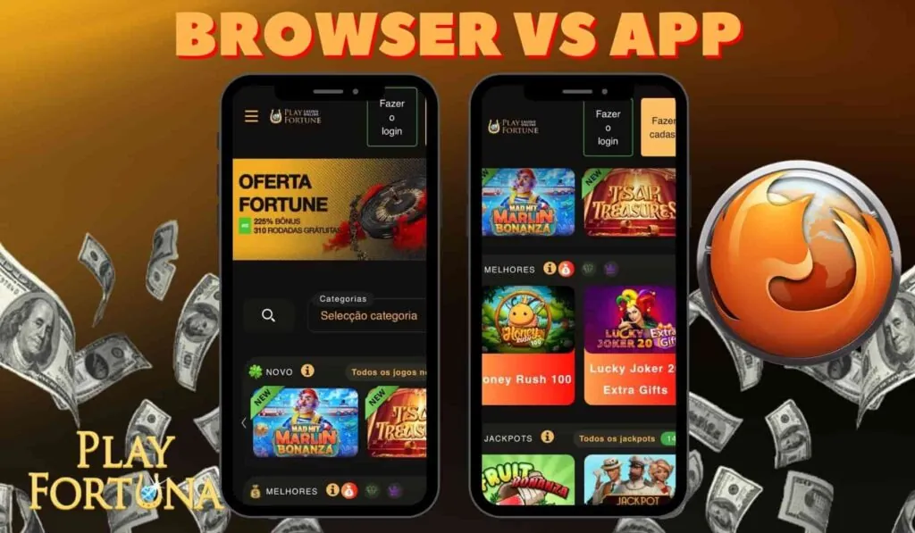 Play Fortuna Brasil Browser vs App discussão