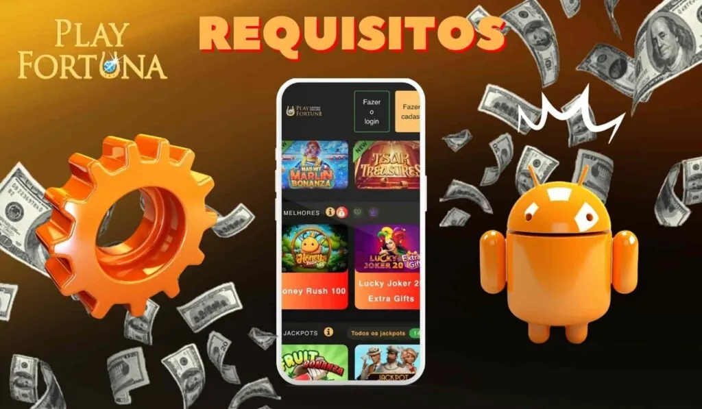 Play Fortuna Brasil Android Requisitos do sistema